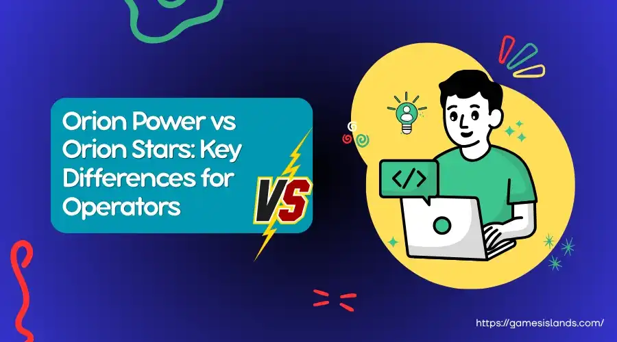 orion power vs orion stars